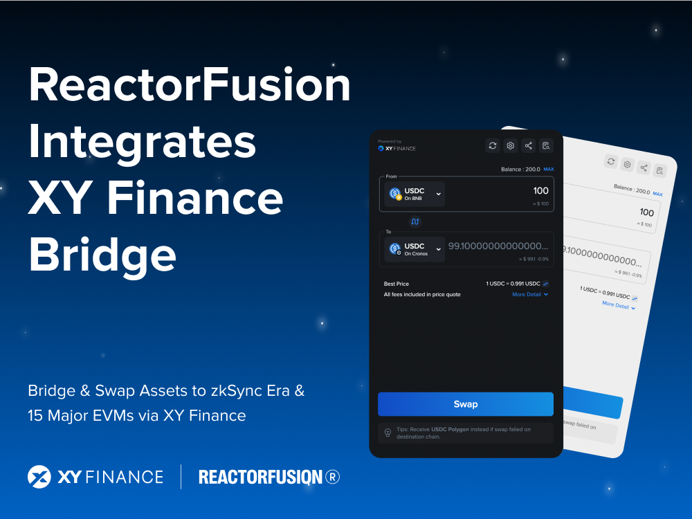 ReactorFusion Integrates XY Finance Bridge CrossChain Swap Assets to