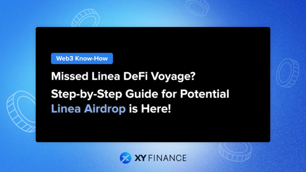 Missed Linea DeFi Voyage? Step-by-Step Guide to Qualify for Potential Linea Airdrop is here