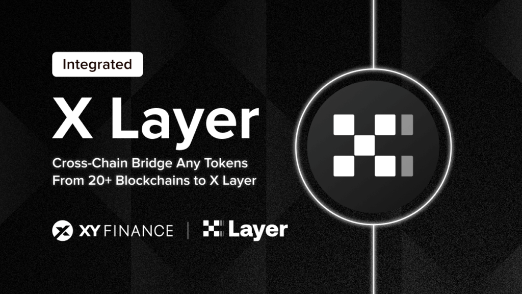 XY Finance Integrates X Layer: Bridge & Swap Any Token Across 20+ Major EVMs