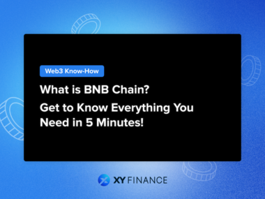 What is BNB Chain? Get to Know Everything You Need in 5 Minutes!