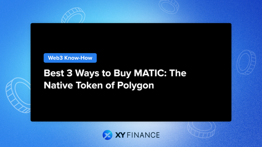 Best 3 Ways to Buy MATIC: The Native Token of Polygon