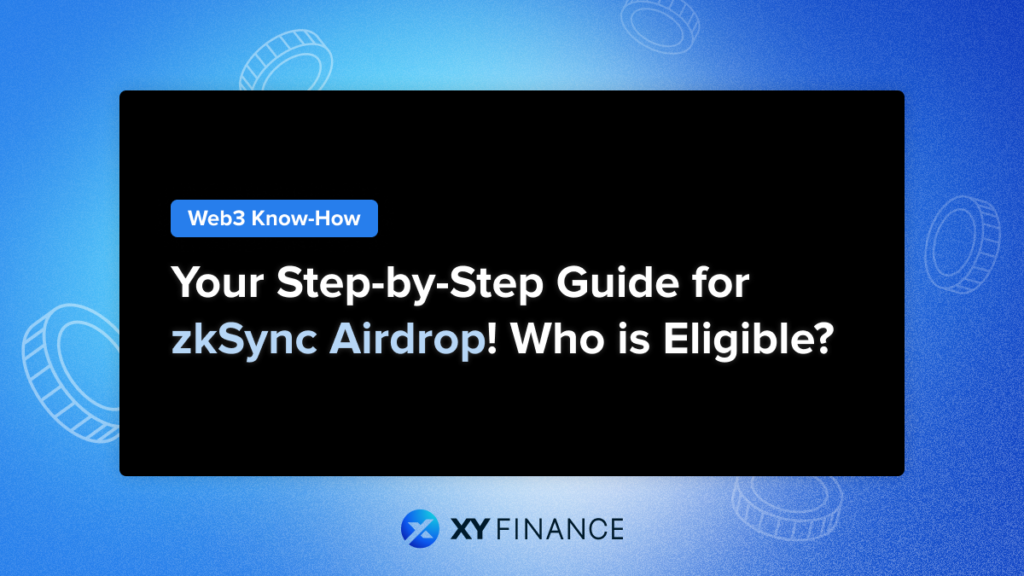 Your Step-by-Step Guide for zkSync Airdrop! Who is Eligible?